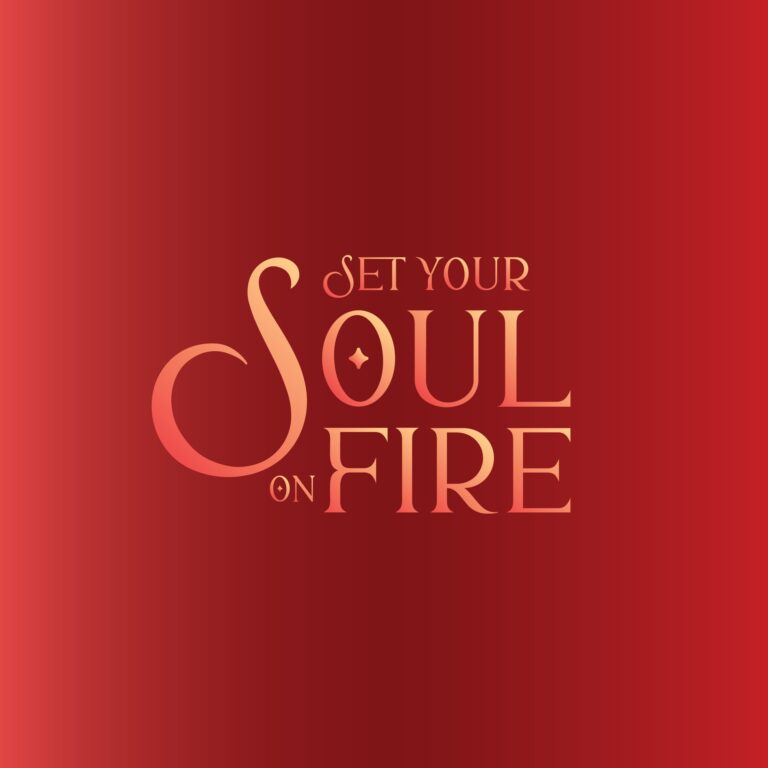 Set Your Soul on Fire
